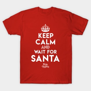 Keep Calm and Wait for Santa T-Shirt